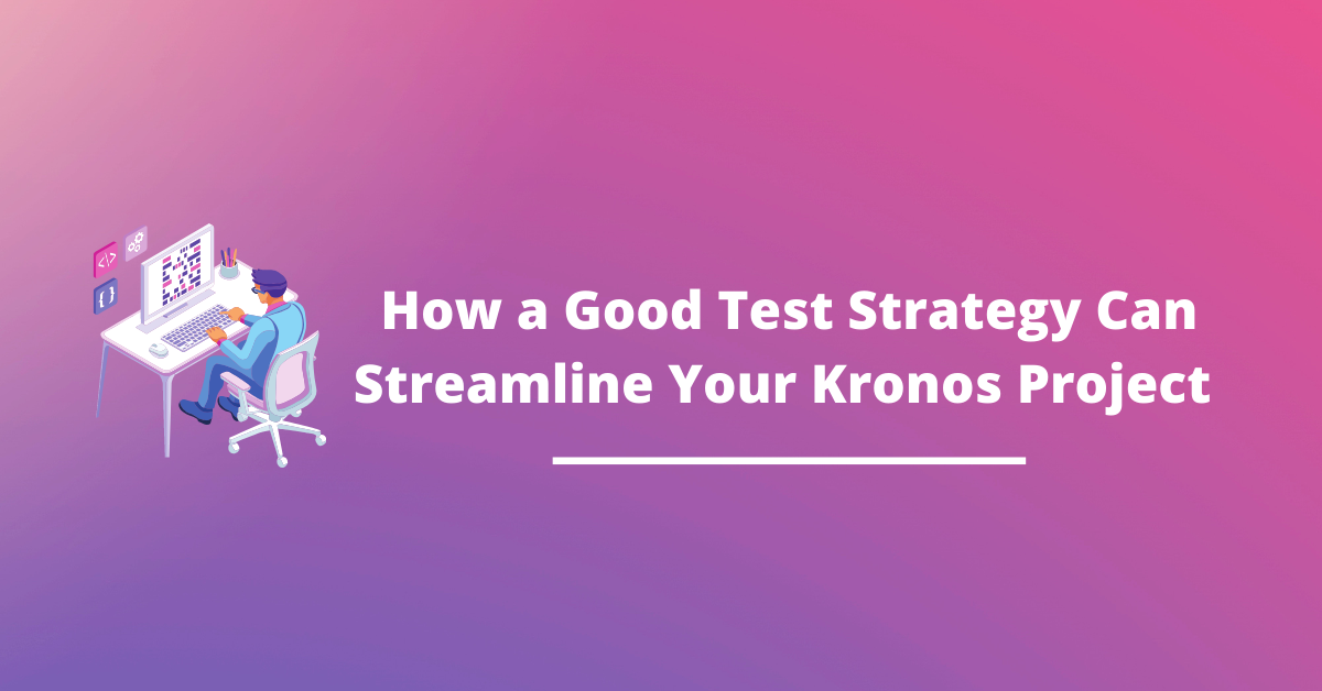 Kronos Test Strategy