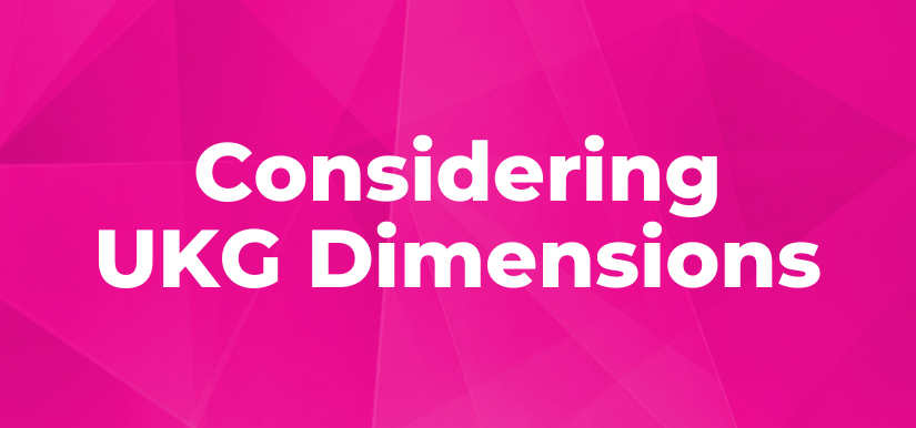 Considering UKG Dimensions